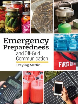 cover image of Emergency Preparedness and Off-Grid Communication